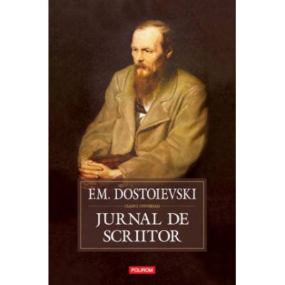 Jurnal de scriitor Editia a III-a - F. M. Dostoievski
