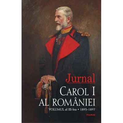 Jurnal. Volumul al III-lea. 1893-1897 - Carol I al Romaniei