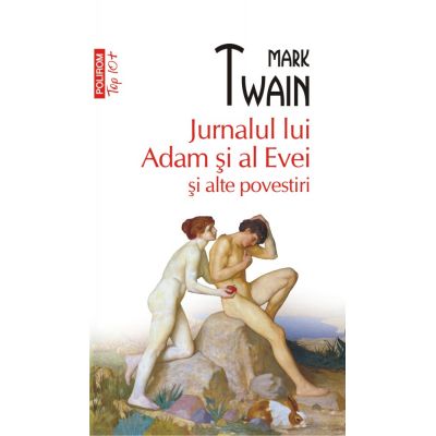 Jurnalul lui Adam si al Evei si alte povestiri (editie de buzunar) - Mark Twain