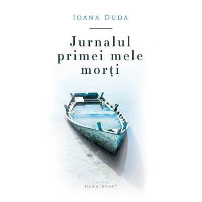 Jurnalul primei mele morti - Ioana Duda