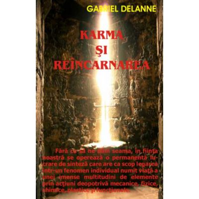 Karma si reincarnarea - Gabriel Delanne