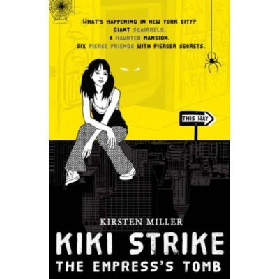 Kiki Strike. The Empress\' Tomb - Kristen Miller