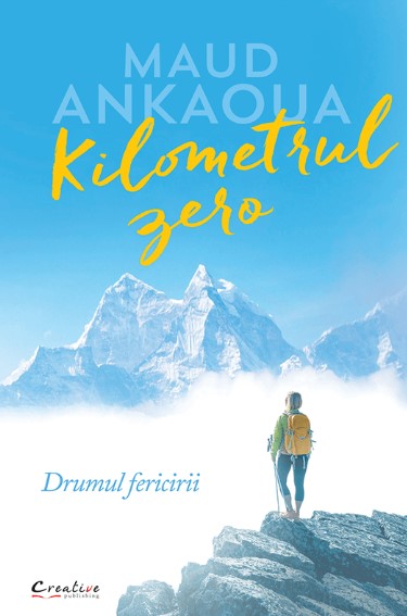 Kilometrul zero. Drumul fericirii - Maud Ankaoua