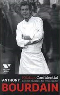 Victoria Books: Kitchen Confidential. Aventuri din intimitatea restaurantelor - Anthony Bourdain