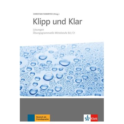 Klipp und Klar, Losungen Ubungsgrammatik Mittelstufe B2/C1 - Christian Fandrych