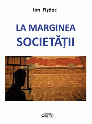 La marginea societatii - Ion Fistioc