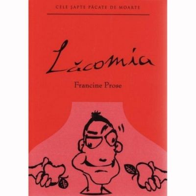 Lacomie - Francine Prose