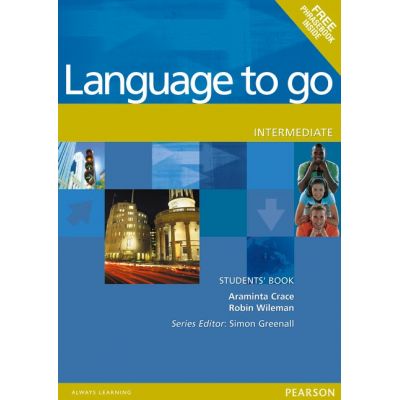 Language to go Intermediate Students\' Book with Phrasebook - Araminta Crace