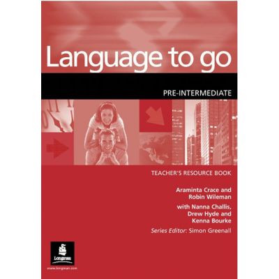 Language to go Pre-intermediate Teacher\'s Resource Book - Araminta Crace
