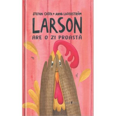 Larson are o zi proasta - Stefan Casta
