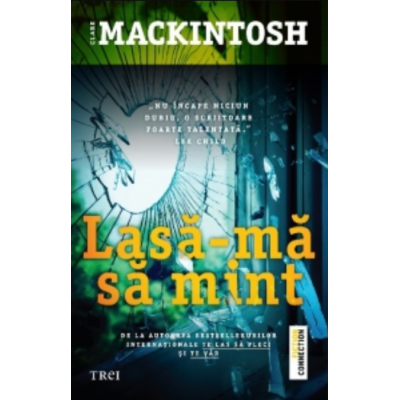 Lasa-ma sa mint - Clare Mackintosh. Traducere de Mihaela Ionescu