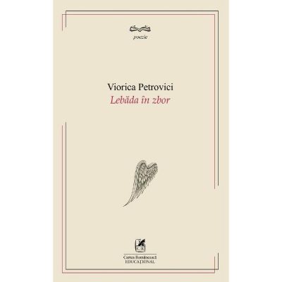 Lebada in zbor - Viorica Petrovici