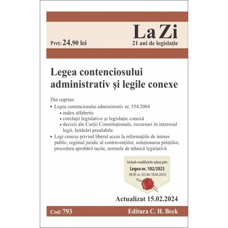 Legea contenciosului administrativ si legile conexe. Actualizat la 15. 02. 2024