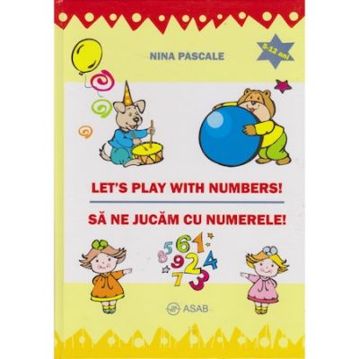 Let\'s play with numbers, sa ne jucam cu numerele - Nina Pascale