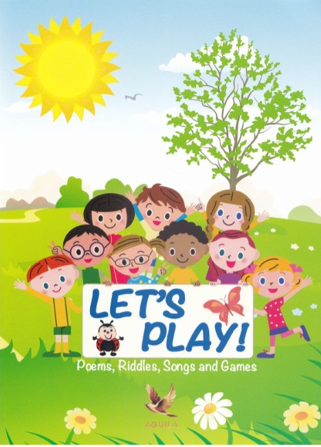 Let\'s play! Poems, riddles, songs and games