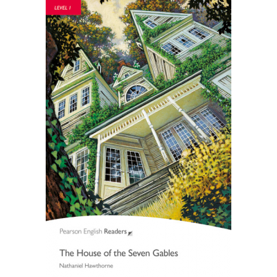 Level 1. The House of the Seven Gables - Nathaniel Hawthorne