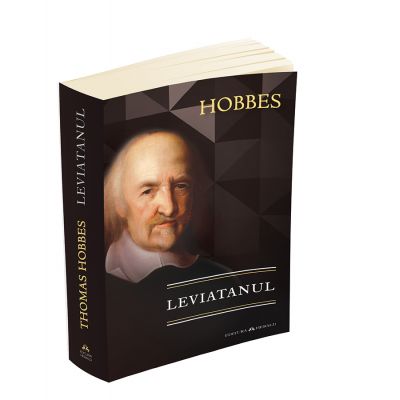 Leviatanul sau materia, forma si puterea unei comunitati eclesiastice si civile - Thomas Hobbes