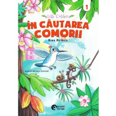 Lilli Colibri 1. In cautarea comorii - Nina Petrick