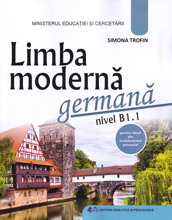 Limba germana. Manual nivel B1. 1 clasele 5-8 - Simona Trofin
