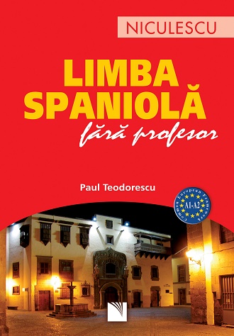 Limba spaniola fara profesor (A1-A2) - Paul Teodorescu