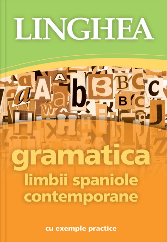 Gramatica limbii spaniole contemporane, cu exemple practice