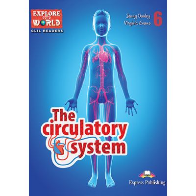 Literatura CLIL The Circulatory System cu Cross-Platform App. - Virginia Evans