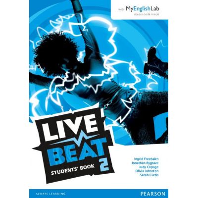 Live Beat 2 Students\' Book with MyEnglishLab - Ingrid Freebairn