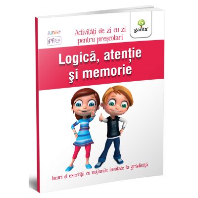 Logica, atentie si memorie. Activitati de zi cu zi pentru prescolari de 5 - 6 ani