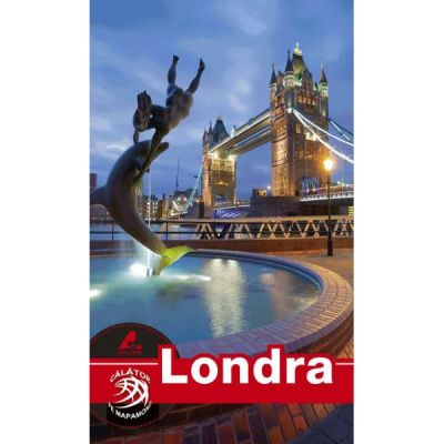 Ghid turistic Londra - Florin Andreescu, Mariana Pascaru