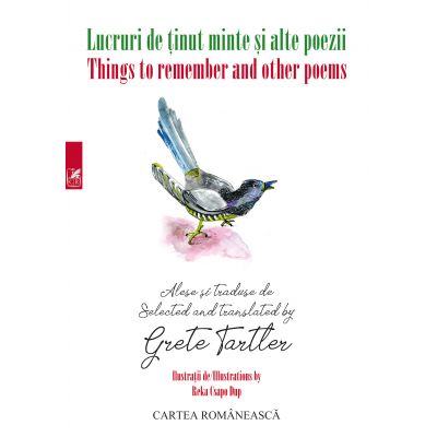 Lucruri de tinut minte si alte poeme. Things to remember and other poems (Carte bilingva pentru copii) - Grete Tartler