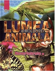 Lumea animala a Moldovei. Volumul 1. Nevertebrate - Ion Toderas Mihail Vladimirov Zaharia Neculiseanu