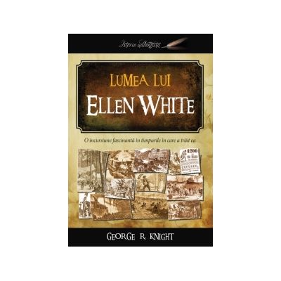 Lumea lui Ellen White - George R. Knight