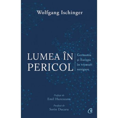 Lumea in pericol - Wolfgang Ischinger