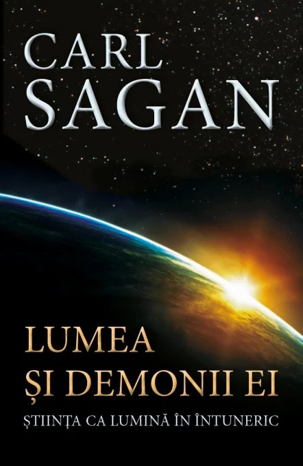 Lumea si demonii ei. Stiinta ca lumina in intuneric - Carl Sagan