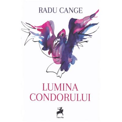 Lumina condorului - Radu Cange