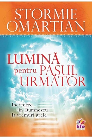 Lumina pentru pasul urmator - Stormie Omartian