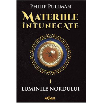 Materiile intunecate I. Luminile Nordului - Philip Pullman