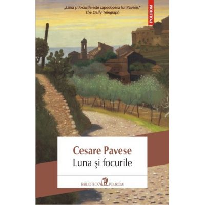 Luna si focurile - Cesare Pavese