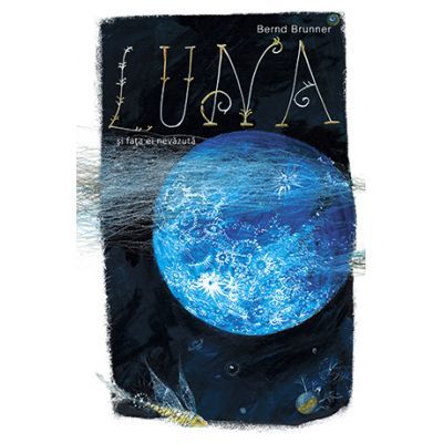 Luna si fata ei nevazuta. Colectia savoir-vivre - Bernd Brunner