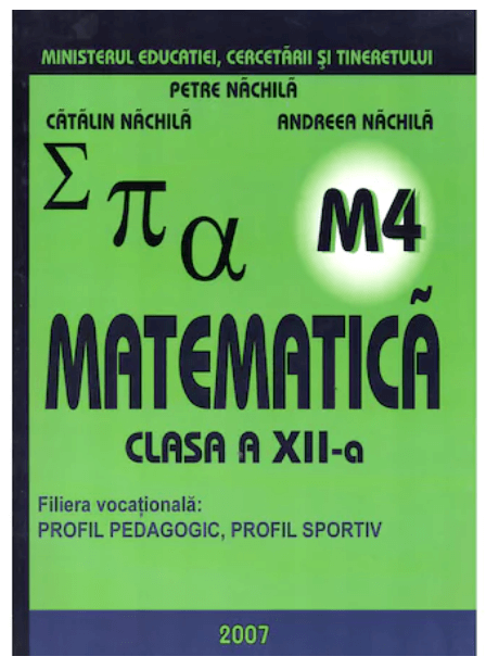 Manual. Matematica clasa XII M4 - Petre Nachila