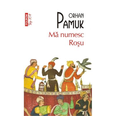 Ma numesc Rosu. Top 10+ - Orhan Pamuk