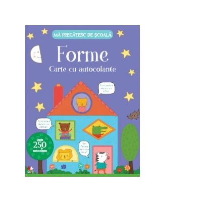 Ma pregatesc de scoala. Forme. Carte cu autocolante