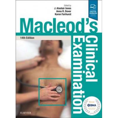 Macleod\'s Clinical Examination - J. Alastair Innes, Anna R Dover, Karen Fairhurst