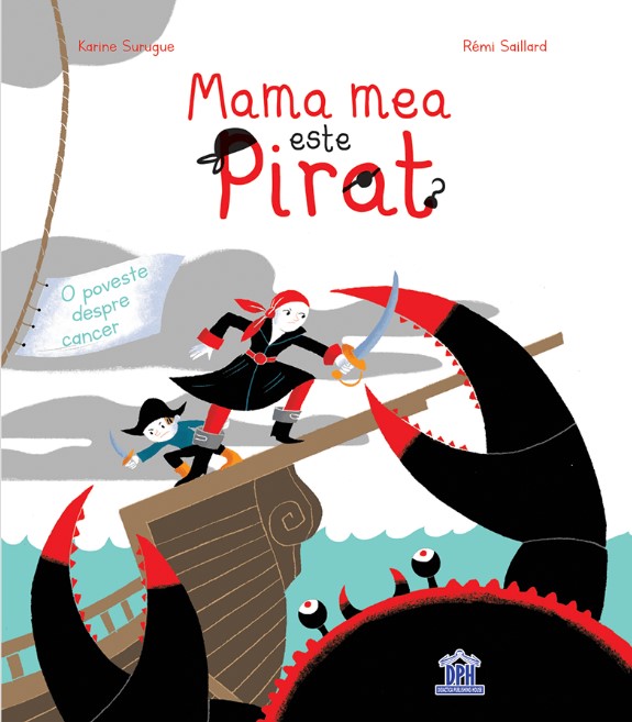 Mama mea este pirat - Karine Surugue, Remy Saillard