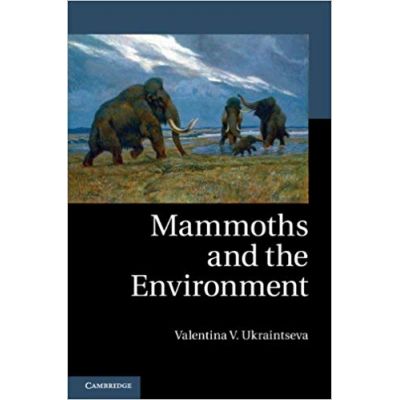 Mammoths and the Environment - Valentina V. Ukraintseva