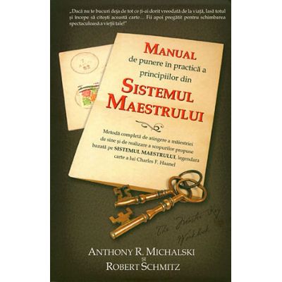 Manual de punere in practica a principiilor din Sistemul Maestrului - Anthony Michalski, Robert Schmitz