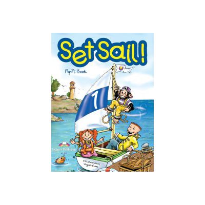 Set Sail 1, Curs limba engleza. Manualul elevului - Virginia Evans