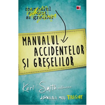 Manualul accidentelor si greselilor - Keri Smith