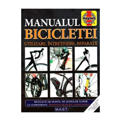 Manualul bicicletei. Utilizare, intretinere, reparatii - James Witts, Mark Storey