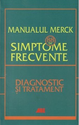 MANUALUL MERCK. 88 DE SIMPTOME FRECVENTE